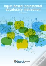 Input-Based Incremental Vocabulary Instruction