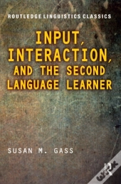 Input, Interaction, And The Second Language Learner