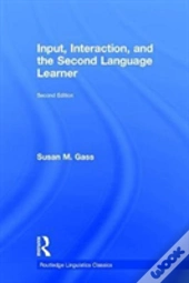 Input, Interaction, And The Second Language Learner
