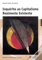 Inquérito ao Capitalismo Realmente Existente