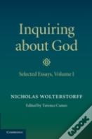 Inquiring About God: Volume 1, Selected Essays