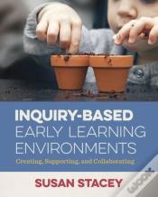 Inquiry-Based Early Learning Environments