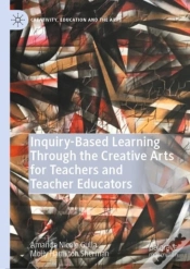 Capa do artigo Inquiry-Based Learning Through The Creative Arts For Teachers And Teacher Educators