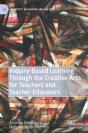 Inquiry-Based Learning Through The Creative Arts For Teachers And Teacher Educators - Preview