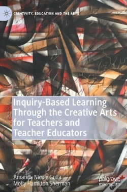 Capa do artigo Inquiry-Based Learning Through The Creative Arts For Teachers And Teacher Educators