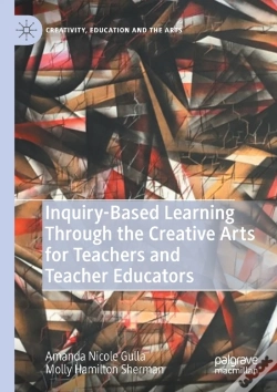 Capa do artigo Inquiry-Based Learning Through The Creative Arts For Teachers And Teacher Educators