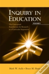 Inquiry In Education, Volume I