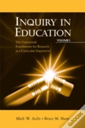 Inquiry In Education, Volume I