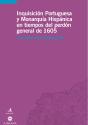 Inquisicion Portuguesa e Monarquia Hispânica en Tiempos del Perdon General de 1605 - Preview