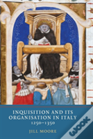 Inquisition And Its Organisation In Italy, 1250-1350