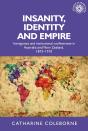 Insanity, Identity And Empire - Preview