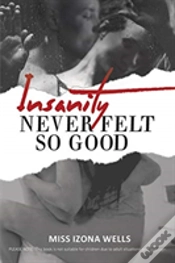 Capa do artigo Insanity Never Felt So Good