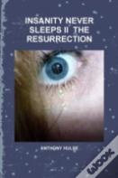 Insanity Never Sleeps Ii The Resurrection