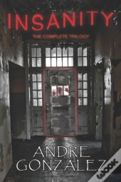 Insanity (The Complete Trilogy)