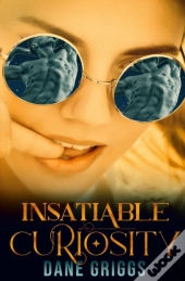Insatiable Curiosity