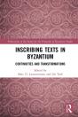 Inscribing Texts In Byzantium - Preview
