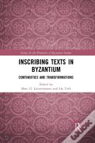 Inscribing Texts In Byzantium