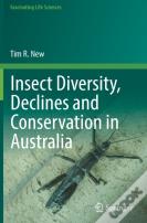 Insect Diversity, Declines And Conservation In Australia