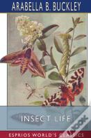 Insect Life (Esprios Classics)