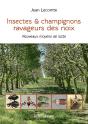 Insectes & Champignons Ravageurs Des Noix : Nouveaux Moyens De Lutte - Preview
