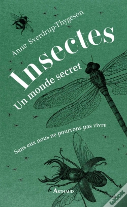 Capa do artigo Insectes : Un Monde Secret ; Sans Eux Nous Ne Pourrions Pas Vivre
