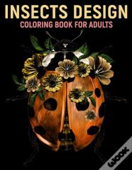 Insects Design Coloring Book For Adults ||