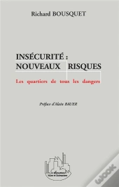 Insécurité : Nouveaux Risques ; Les Quartiers De Tous Les Dangers