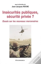 Insecurites Publiques, Securite Privee ?