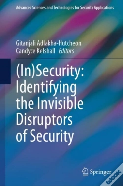 Capa do artigo (In)Security: Identifying The Invisible Disruptors Of Security