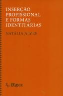 Inserção Profissional e Formas Identitárias