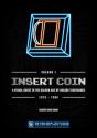 Insert Coin: A Visual Guide To The Golden Age Of Arcade Videogames - Preview