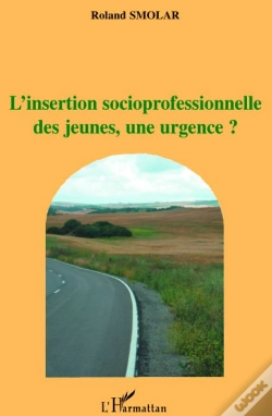Capa do artigo Insertion Socioprofessionnelle Des Jeunes, Une Urgence ?