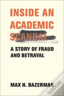 Inside An Academic Scandal