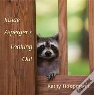 Inside Asperger'S Looking Out