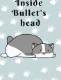 Inside Bullets Head - Preview
