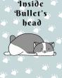 Inside Bullets Head - Preview