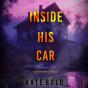 Inside His Car (A Lucy Crimson Suspense Thriller—Book Four) - Preview