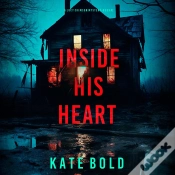 Capa do artigo Inside His Heart (A Lucy Crimson Suspense Thriller—Book Two)
