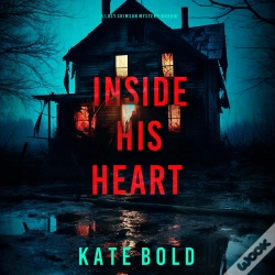 Capa do artigo Inside His Heart (A Lucy Crimson Suspense Thriller—Book Two)