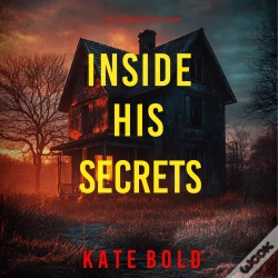 Capa do artigo Inside His Secrets (A Lucy Crimson Suspense Thriller—Book Six)