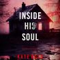 Inside His Soul (A Lucy Crimson Suspense Thriller—Book Five) - Preview