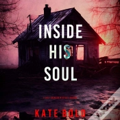 Capa do artigo Inside His Soul (A Lucy Crimson Suspense Thriller—Book Five)