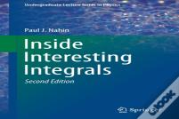 Inside Interesting Integrals
