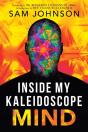 Inside My Kaleidoscope Mind - Preview