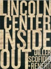 Inside Out. Rethinking Lincoln Center