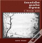 Inside Pale Eyes