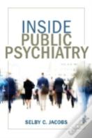 Inside Public Psychiatry