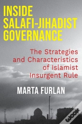 Inside Salafi-Jihadist Governance