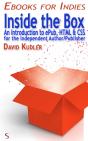 Inside The Box : An Introduction To Epub, Html & Css For The Independent Author/Publisher (Self-Publishing & Ebook Creation) - Preview