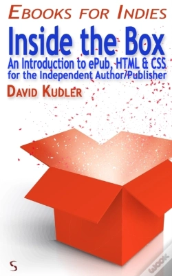Capa do artigo Inside The Box : An Introduction To Epub, Html & Css For The Independent Author/Publisher (Self-Publishing & Ebook Creation)